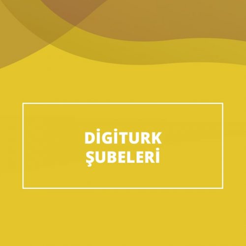 Digiturk Şubeleri