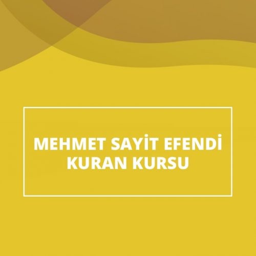 Mehmet Sayit Efendi Kuran Kursu